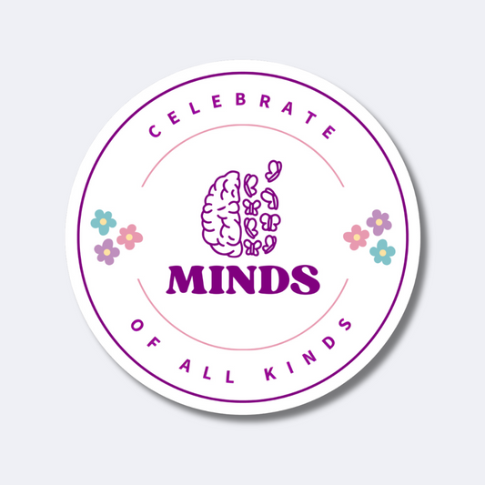 Celebrate Minds of All Kinds- Neurodiversity Awareness Sticker