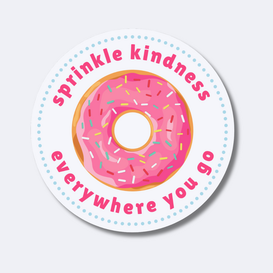 Sprinkle Kindness Everywhere You Go Sticker