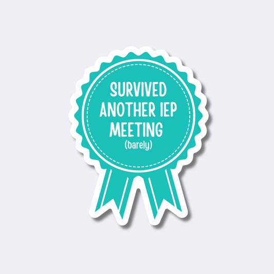 Survived Another IEP Meeting Sticker